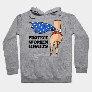 Protect Women Rights Hoodie